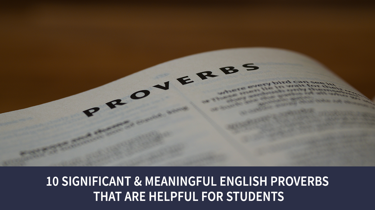 10 Significant & Meaningful English Proverbs That Are Helpful For ...
