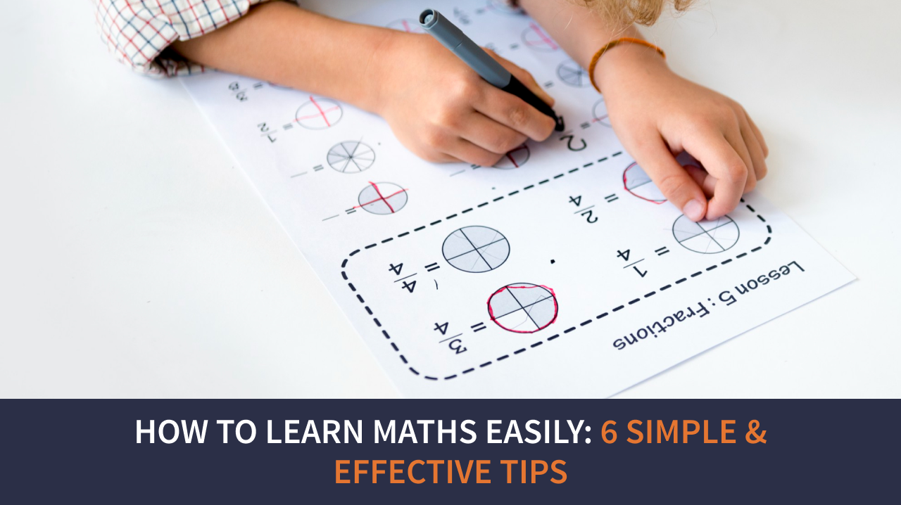 How To Learn Maths Easily_ 6 Simple - Effective Tips