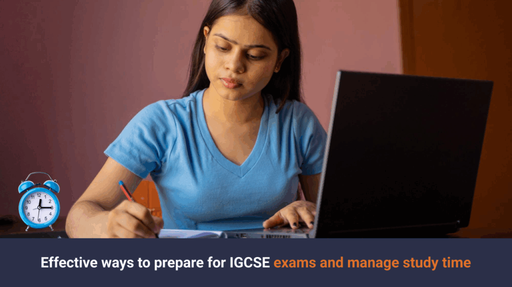 prepare for IGCSE exams and manage study time