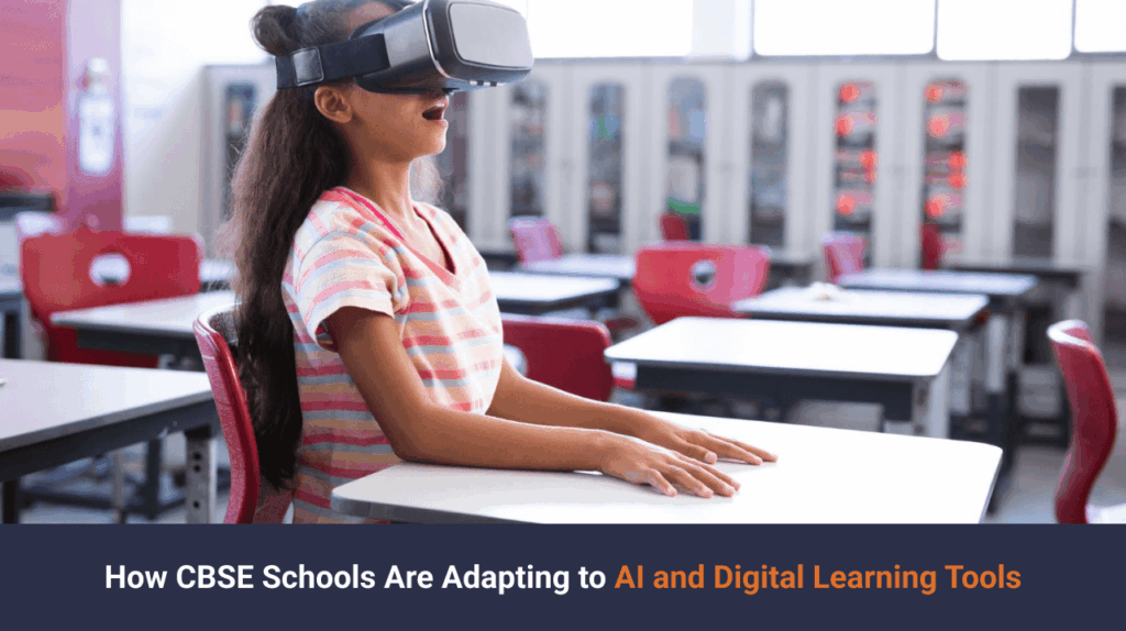 How CBSE Schools Are Adapting To AI and Digital Learning Tools