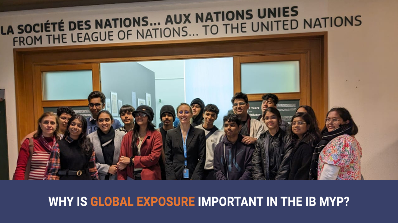 Why is Global Exposure Important In  IB MYP?