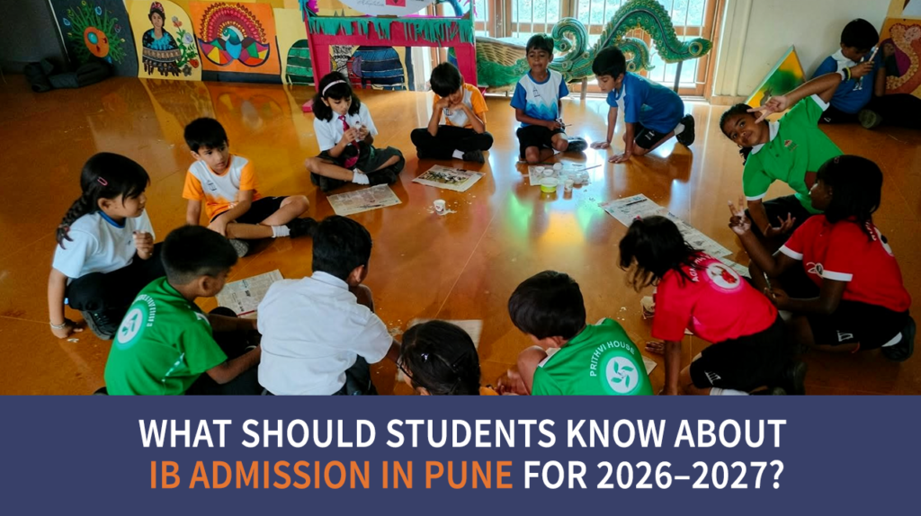 What Should Students Know About IB Admission in Pune for 2026–2027?
